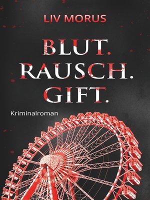 cover image of Blut. Rausch. Gift.
